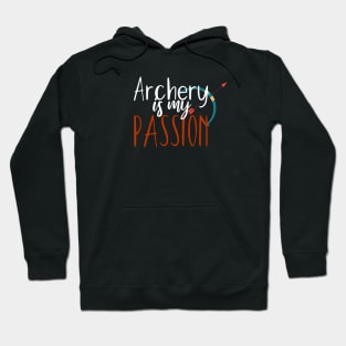 Archery is my passion Hoodie